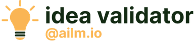 Idea validator @ ailm.io